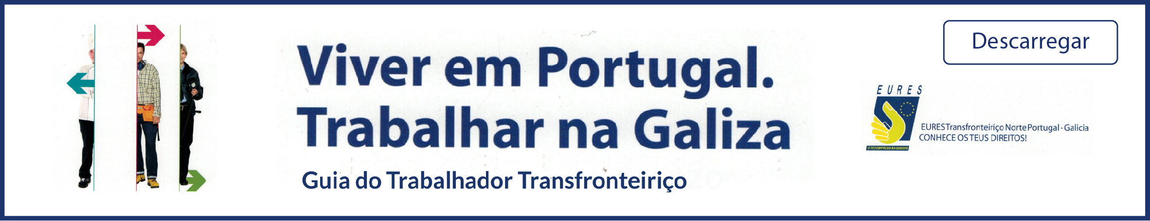 VIVER em PORTUGAL e TRABALHAR na GALIZA: Guia do Trabalhador Transfronteiriço 