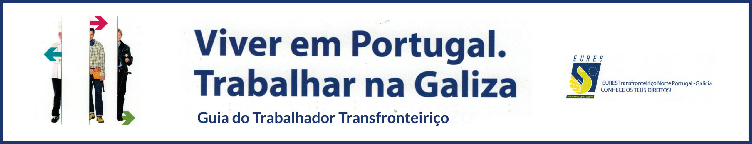 VIVER em PORTUGAL e TRABALHAR na GALIZA: Guia do Trabalhador Transfronteiriço 